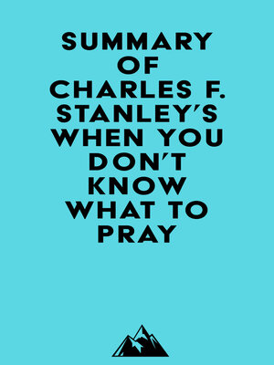 cover image of Summary of Charles F. Stanley's When You Don't Know What to Pray